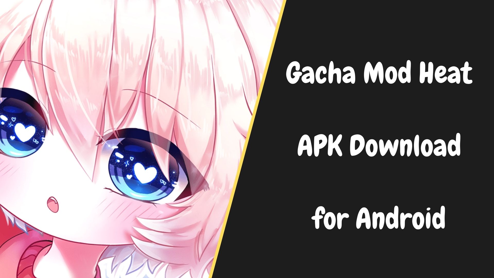 Gacha Mod Heat APK