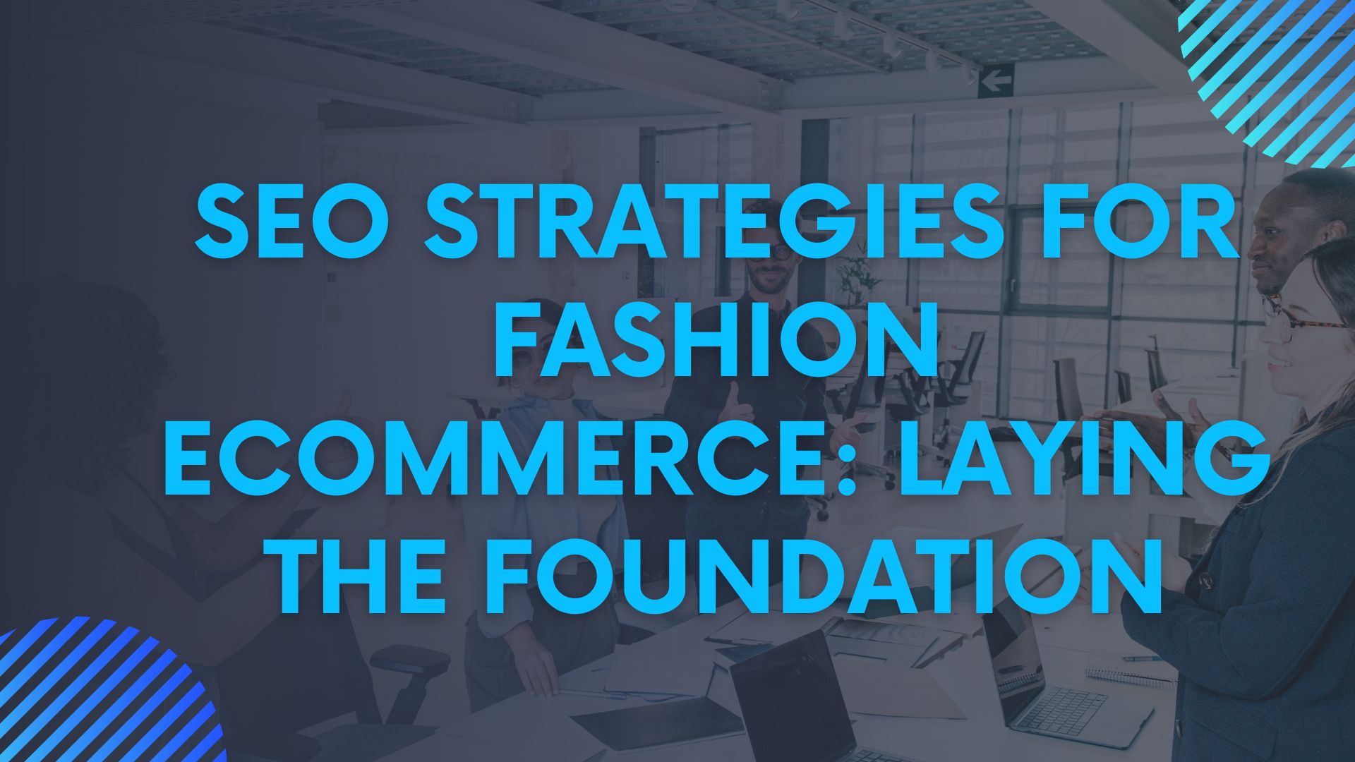 SEO Strategies for Fashion eCommerce: Laying the Foundation